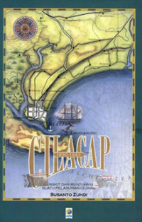 Cilacap 1830-1942: Bangkit dan Runtuhnya Suatu Pelabuhan di Jawa