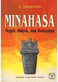 Minahasa : Negeri, Rakyat, dan Budayanya